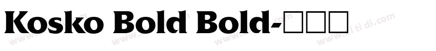 Kosko Bold Bold字体转换